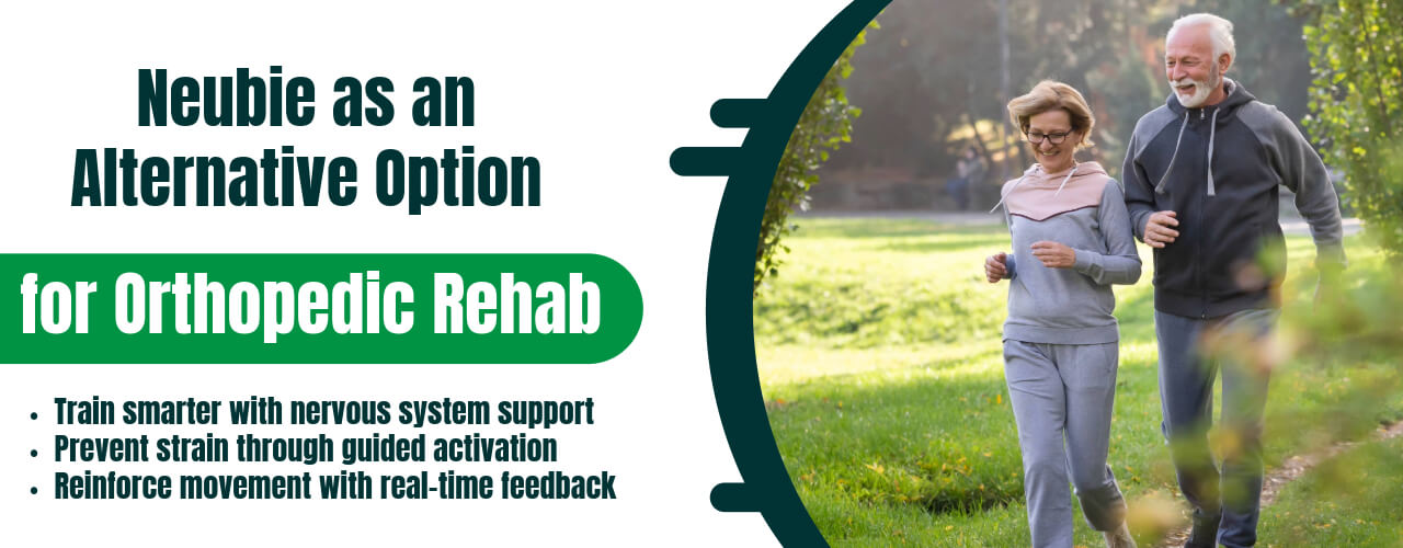 Neubie as an Alternative Option for Orthopedic Rehab
