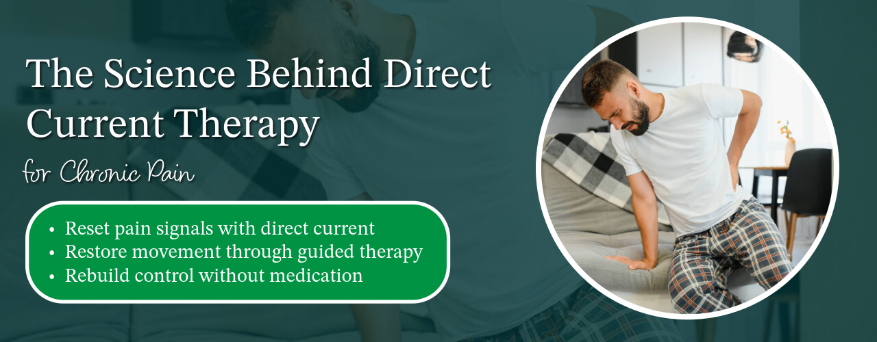The Science Behind Direct Current Therapy for Chronic Pain